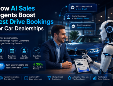 How AI Sales Agents Boost Test Drive Bookings for Car Dealerships How AI Sales Agents Boost Test Drive Bookings for Car Dealerships